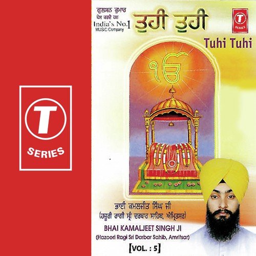 Tuhi Tihi (Vol. 5) Bhai Kamaljeet Singh Ji-Amritsar Wale MP3 Download